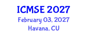 International Conference on Materials Science and Engineering (ICMSE) February 03, 2027 - Havana, Cuba