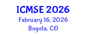 International Conference on Materials Science and Engineering (ICMSE) February 16, 2026 - Bogota, Colombia