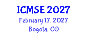 International Conference on Materials Science and Engineering (ICMSE) February 17, 2027 - Bogota, Colombia
