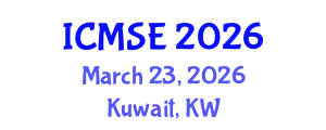 International Conference on Materials Science and Engineering (ICMSE) March 23, 2026 - Kuwait, Kuwait