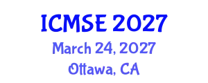 International Conference on Materials Science and Engineering (ICMSE) March 24, 2027 - Ottawa, Canada