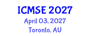 International Conference on Materials Science and Engineering (ICMSE) April 03, 2027 - Toronto, Australia