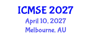 International Conference on Materials Science and Engineering (ICMSE) April 10, 2027 - Melbourne, Australia