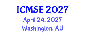 International Conference on Materials Science and Engineering (ICMSE) April 24, 2027 - Washington, Australia