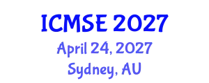 International Conference on Materials Science and Engineering (ICMSE) April 24, 2027 - Sydney, Australia
