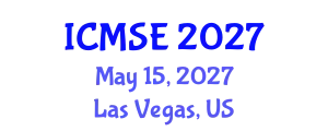 International Conference on Materials Science and Engineering (ICMSE) May 15, 2027 - Las Vegas, United States