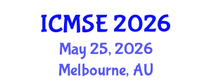 International Conference on Materials Science and Engineering (ICMSE) May 25, 2026 - Melbourne, Australia