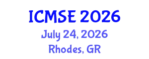 International Conference on Materials Science and Engineering (ICMSE) July 24, 2026 - Rhodes, Greece