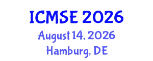 International Conference on Materials Science and Engineering (ICMSE) August 14, 2026 - Hamburg, Germany