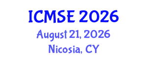 International Conference on Materials Science and Engineering (ICMSE) August 21, 2026 - Nicosia, Cyprus