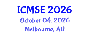 International Conference on Materials Science and Engineering (ICMSE) October 04, 2026 - Melbourne, Australia