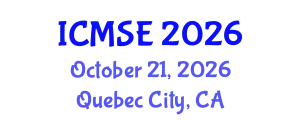 International Conference on Materials Science and Engineering (ICMSE) October 21, 2026 - Quebec City, Canada