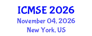 International Conference on Materials Science and Engineering (ICMSE) November 04, 2026 - New York, United States