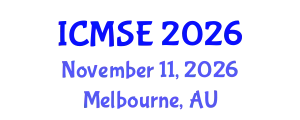 International Conference on Materials Science and Engineering (ICMSE) November 11, 2026 - Melbourne, Australia