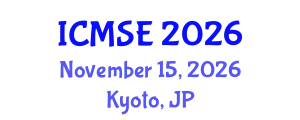 International Conference on Materials Science and Engineering (ICMSE) November 15, 2026 - Kyoto, Japan