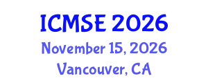 International Conference on Materials Science and Engineering (ICMSE) November 15, 2026 - Vancouver, Canada
