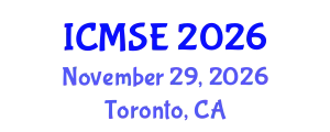 International Conference on Materials Science and Engineering (ICMSE) November 29, 2026 - Toronto, Canada