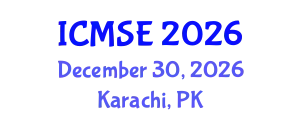 International Conference on Materials Science and Engineering (ICMSE) December 30, 2026 - Karachi, Pakistan