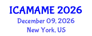International Conference on Aerospace, Mechanical, Automotive and Materials Engineering (ICAMAME) December 09, 2026 - New York, United States