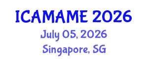 International Conference on Aerospace, Mechanical, Automotive and Materials Engineering (ICAMAME) July 05, 2026 - Singapore, Singapore