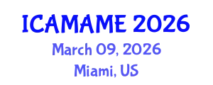 International Conference on Aerospace, Mechanical, Automotive and Materials Engineering (ICAMAME) March 09, 2026 - Miami, United States