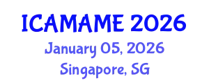International Conference on Aerospace, Mechanical, Automotive and Materials Engineering (ICAMAME) January 05, 2026 - Singapore, Singapore