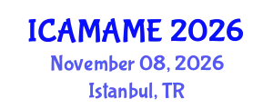 International Conference on Aerospace, Mechanical, Automotive and Materials Engineering (ICAMAME) November 08, 2026 - Istanbul, Turkey
