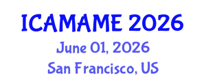 International Conference on Aerospace, Mechanical, Automotive and Materials Engineering (ICAMAME) June 01, 2026 - San Francisco, United States