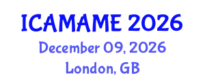 International Conference on Aerospace, Mechanical, Automotive and Materials Engineering (ICAMAME) December 09, 2026 - London, United Kingdom