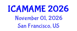 International Conference on Aerospace, Mechanical, Automotive and Materials Engineering (ICAMAME) November 01, 2026 - San Francisco, United States