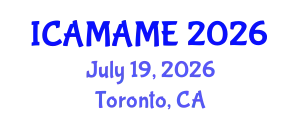 International Conference on Aerospace, Mechanical, Automotive and Materials Engineering (ICAMAME) July 19, 2026 - Toronto, Canada