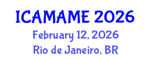 International Conference on Aerospace, Mechanical, Automotive and Materials Engineering (ICAMAME) February 12, 2026 - Rio de Janeiro, Brazil