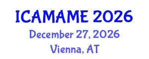 International Conference on Aerospace, Mechanical, Automotive and Materials Engineering (ICAMAME) December 27, 2026 - Vienna, Austria