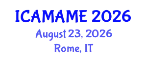 International Conference on Aerospace, Mechanical, Automotive and Materials Engineering (ICAMAME) August 23, 2026 - Rome, Italy