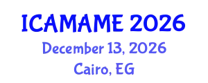 International Conference on Aerospace, Mechanical, Automotive and Materials Engineering (ICAMAME) December 13, 2026 - Cairo, Egypt