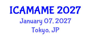 International Conference on Aerospace, Mechanical, Automotive and Materials Engineering (ICAMAME) January 07, 2027 - Tokyo, Japan