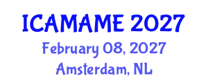 International Conference on Aerospace, Mechanical, Automotive and Materials Engineering (ICAMAME) February 08, 2027 - Amsterdam, Netherlands