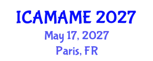 International Conference on Aerospace, Mechanical, Automotive and Materials Engineering (ICAMAME) May 17, 2027 - Paris, France