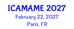 International Conference on Aerospace, Mechanical, Automotive and Materials Engineering (ICAMAME) February 22, 2027 - Paris, France