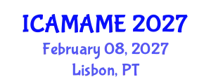 International Conference on Aerospace, Mechanical, Automotive and Materials Engineering (ICAMAME) February 08, 2027 - Lisbon, Portugal