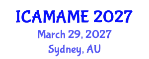 International Conference on Aerospace, Mechanical, Automotive and Materials Engineering (ICAMAME) March 29, 2027 - Sydney, Australia