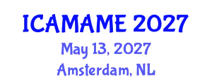 International Conference on Aerospace, Mechanical, Automotive and Materials Engineering (ICAMAME) May 13, 2027 - Amsterdam, Netherlands