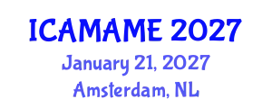 International Conference on Aerospace, Mechanical, Automotive and Materials Engineering (ICAMAME) January 21, 2027 - Amsterdam, Netherlands