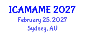 International Conference on Aerospace, Mechanical, Automotive and Materials Engineering (ICAMAME) February 25, 2027 - Sydney, Australia