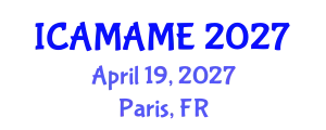 International Conference on Aerospace, Mechanical, Automotive and Materials Engineering (ICAMAME) April 19, 2027 - Paris, France