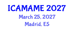 International Conference on Aerospace, Mechanical, Automotive and Materials Engineering (ICAMAME) March 25, 2027 - Madrid, Spain