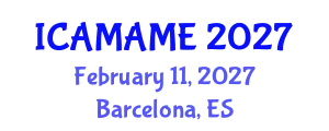 International Conference on Aerospace, Mechanical, Automotive and Materials Engineering (ICAMAME) February 11, 2027 - Barcelona, Spain