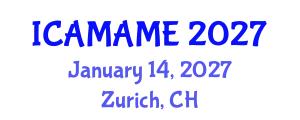 International Conference on Aerospace, Mechanical, Automotive and Materials Engineering (ICAMAME) January 14, 2027 - Zurich, Switzerland