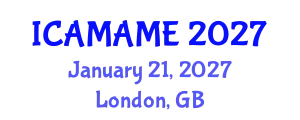 International Conference on Aerospace, Mechanical, Automotive and Materials Engineering (ICAMAME) January 21, 2027 - London, United Kingdom