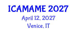 International Conference on Aerospace, Mechanical, Automotive and Materials Engineering (ICAMAME) April 12, 2027 - Venice, Italy